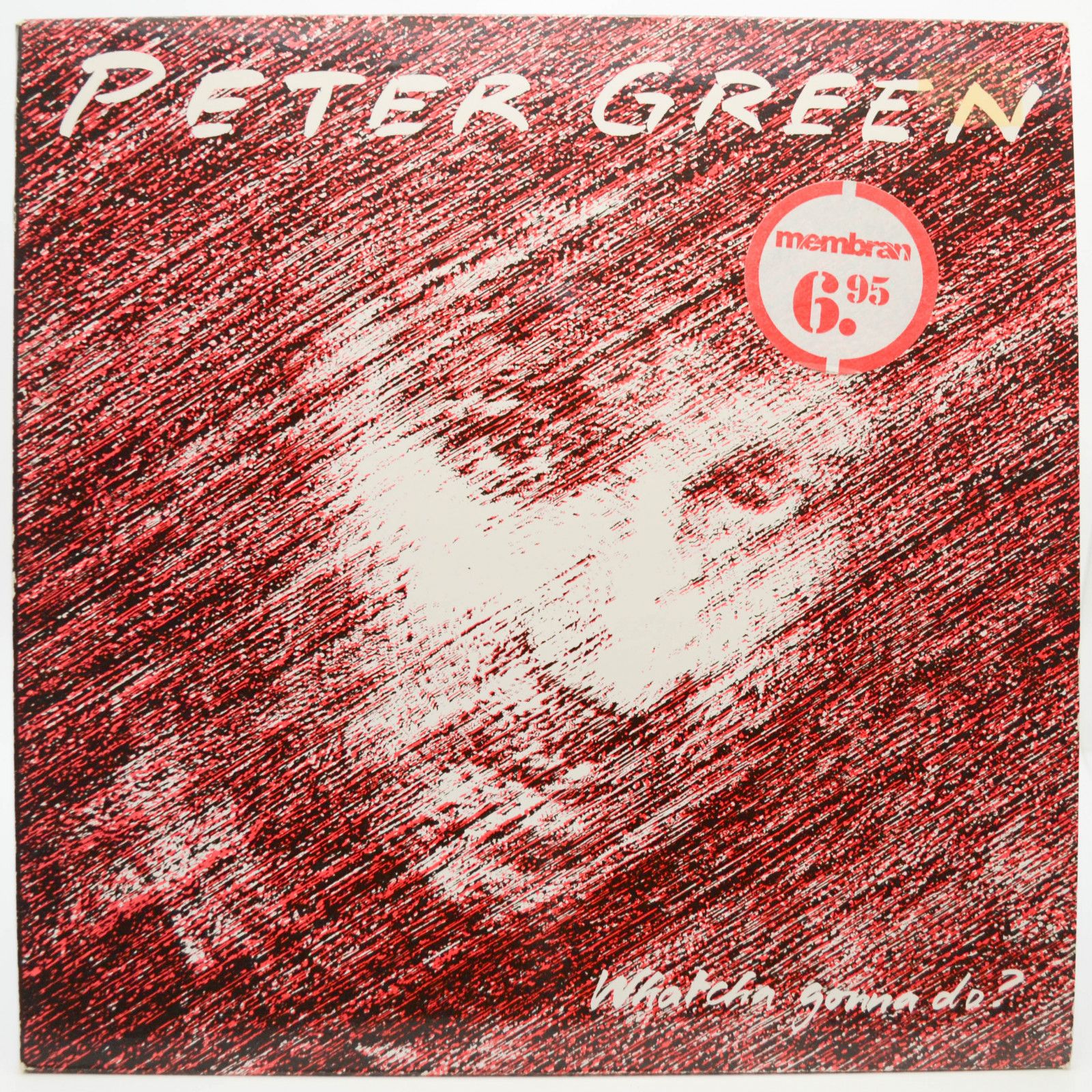 Peter Green — Whatcha Gonna Do?, 1981