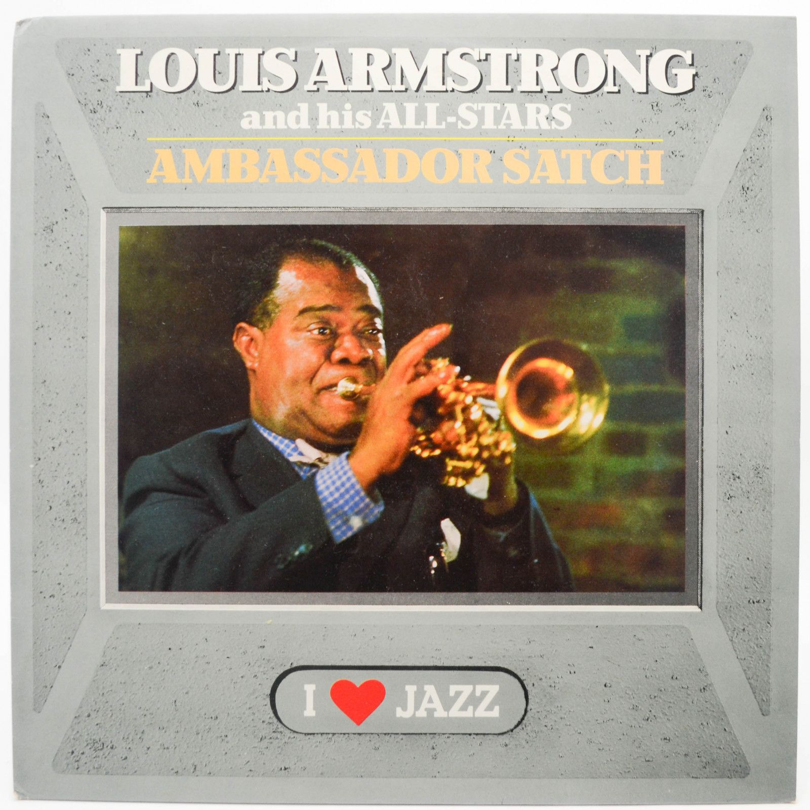 Louis Armstrong And His All-Stars — Ambassador Satch, 1955