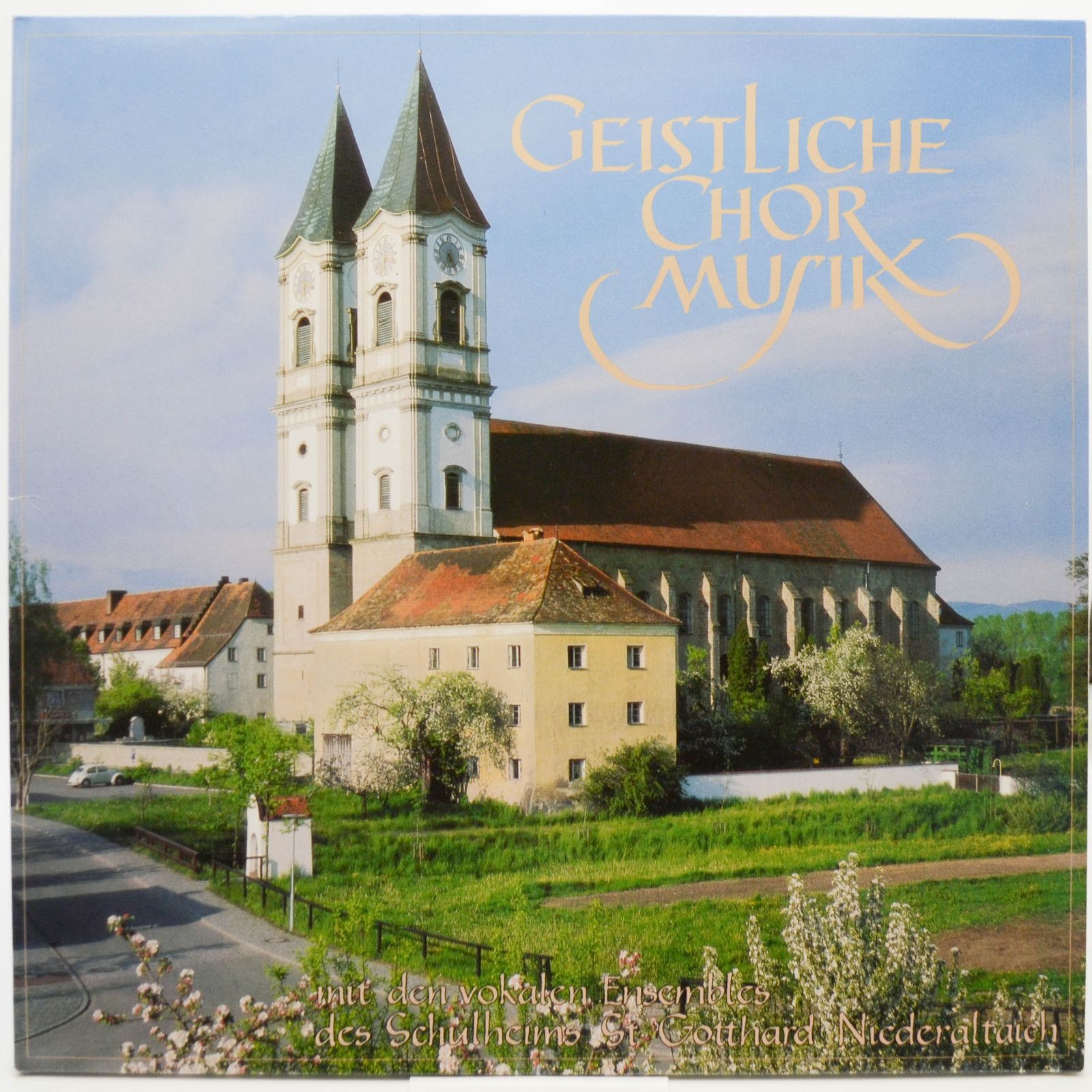 Ensembles Des Schulheims St. Gotthard Niederalteich — Geistliche Chor Musik, 1985