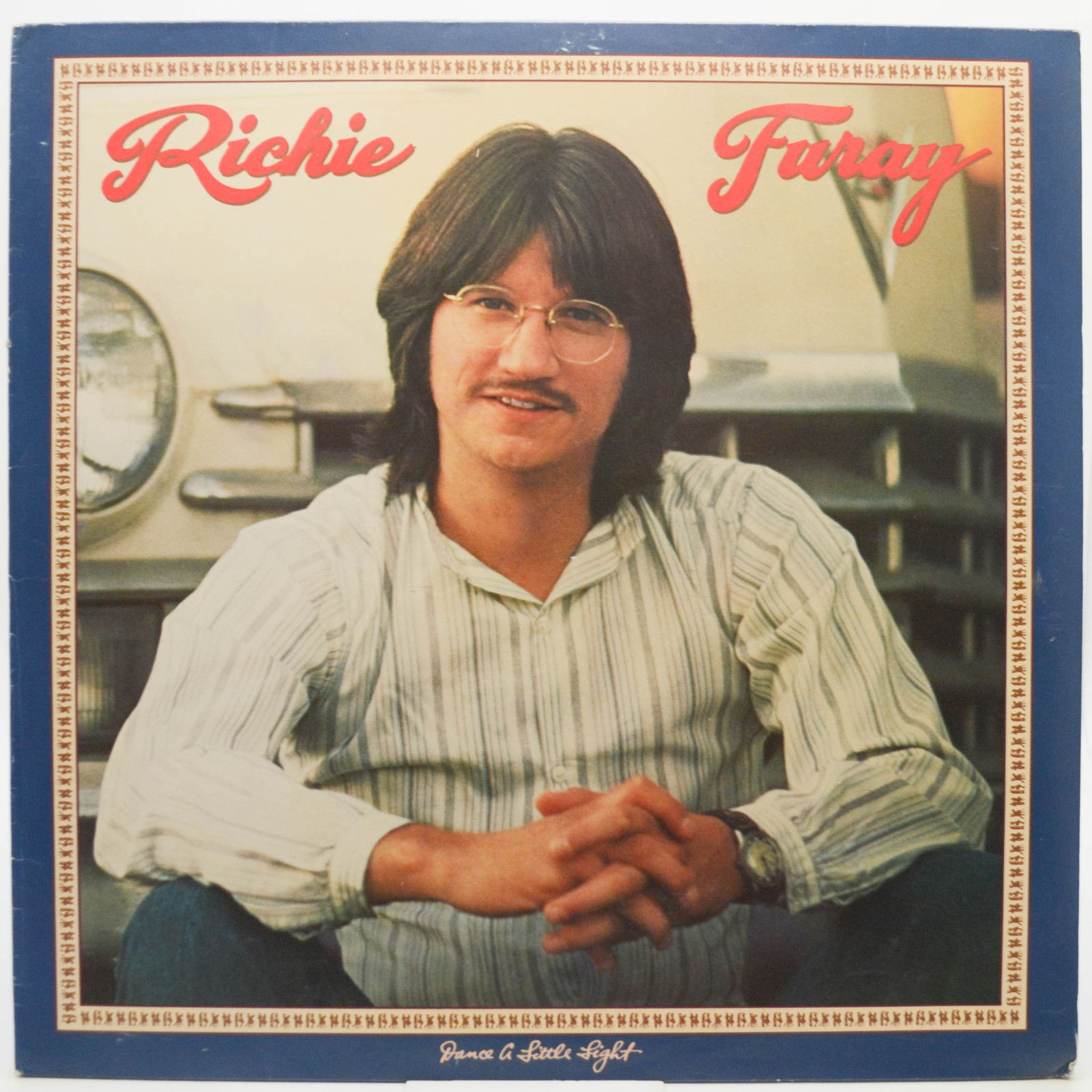 Виниловая пластинка Richie Furay — Dance A Little Light, 1978
