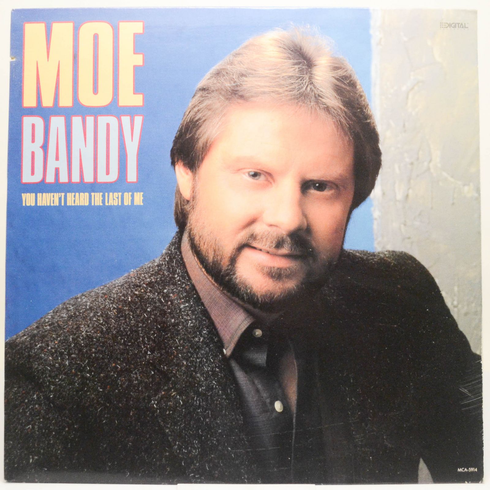 Moe Bandy — You Haven't Heard The Last Of Me, 1987
