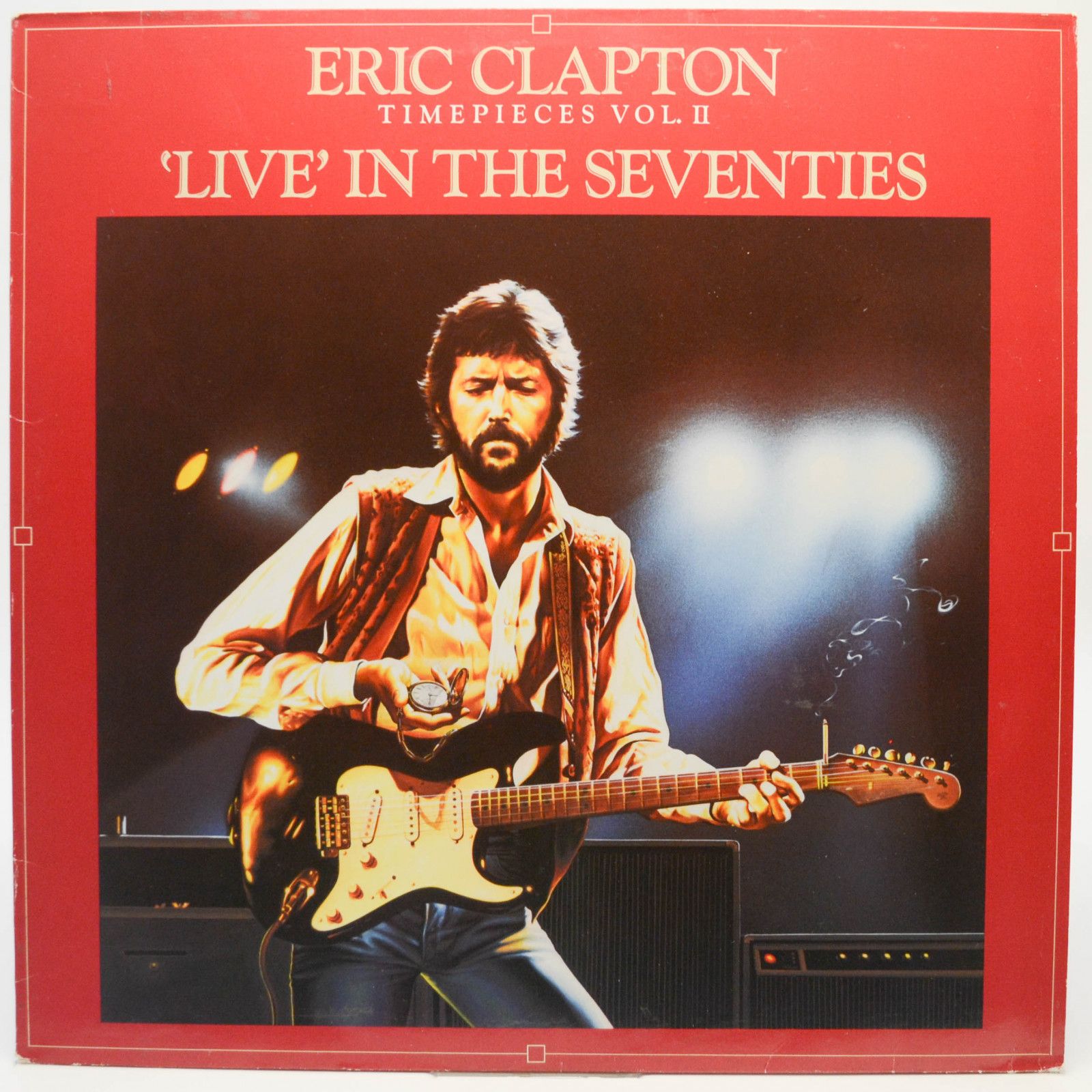 Eric Clapton — Timepieces Vol. II - 'Live' In The Seventies, 1983
