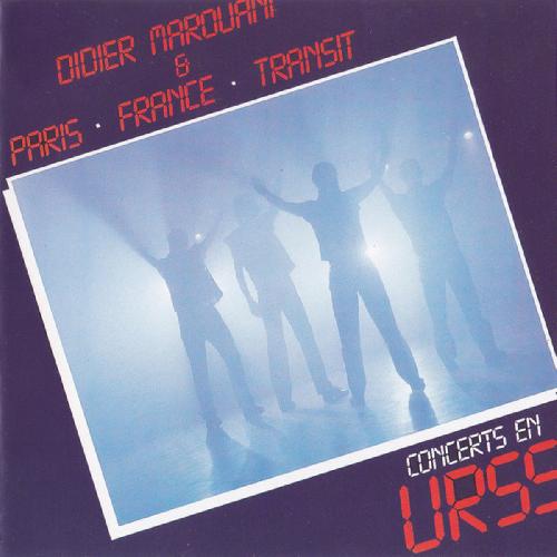 Concerts En URSS (Didier Marouani & Paris • France • Transit)