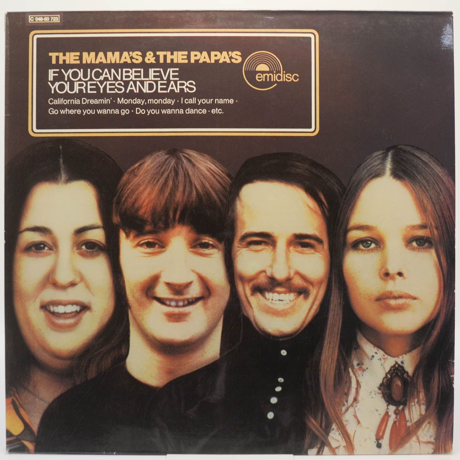 Believe your eyes. Mamas and Papas if you can believe your Eyes and Ears. The mamas & the Papas. The mamas the Papas 1966 the mamas the Papas. 1966 If you can believe your Eyes and Ears.