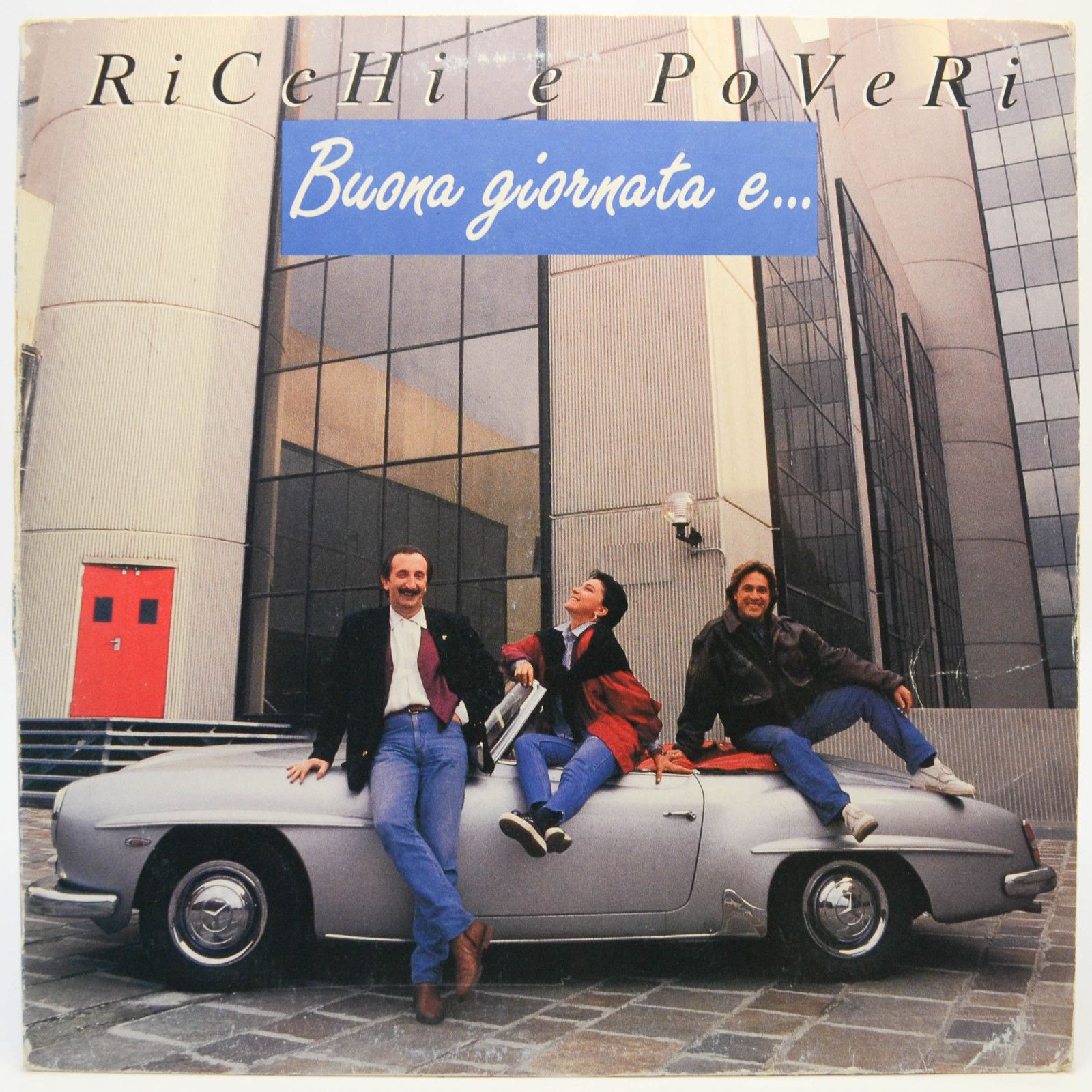 Ricchi E Poveri — Buona Giornata E... (1-st, Italy), 1990