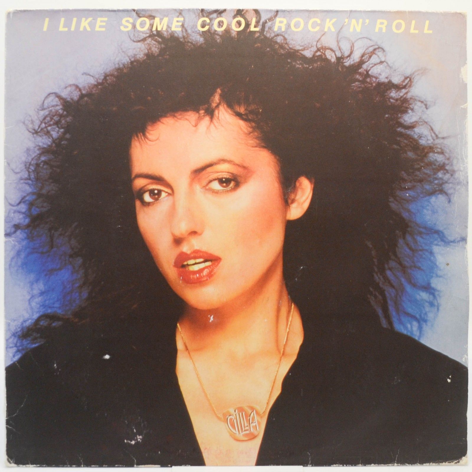 Gilla — I Like Some Cool Rock 'n' Roll (1-st, Germany), 1980
