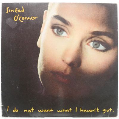 I Do Not Want What I Haven't Got, 1990