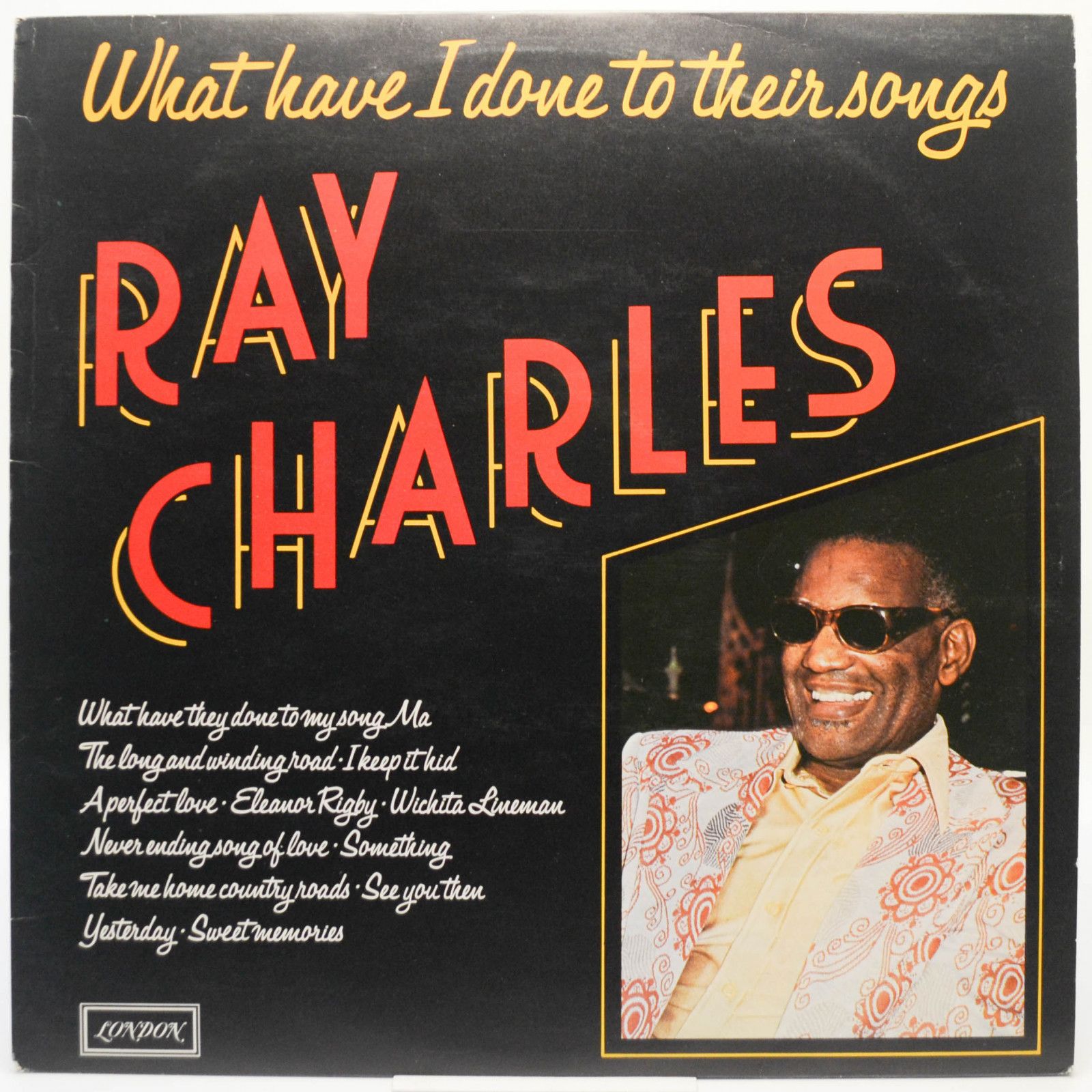 Ray Charles — What Have I Done To Their Songs (UK), 1977