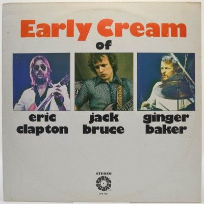 The Early Cream Of Eric Clapton, Jack Bruce & Ginger Baker (USA), 1975