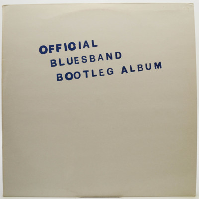 Виниловая пластинка Official Bluesband Bootleg Album, 1980