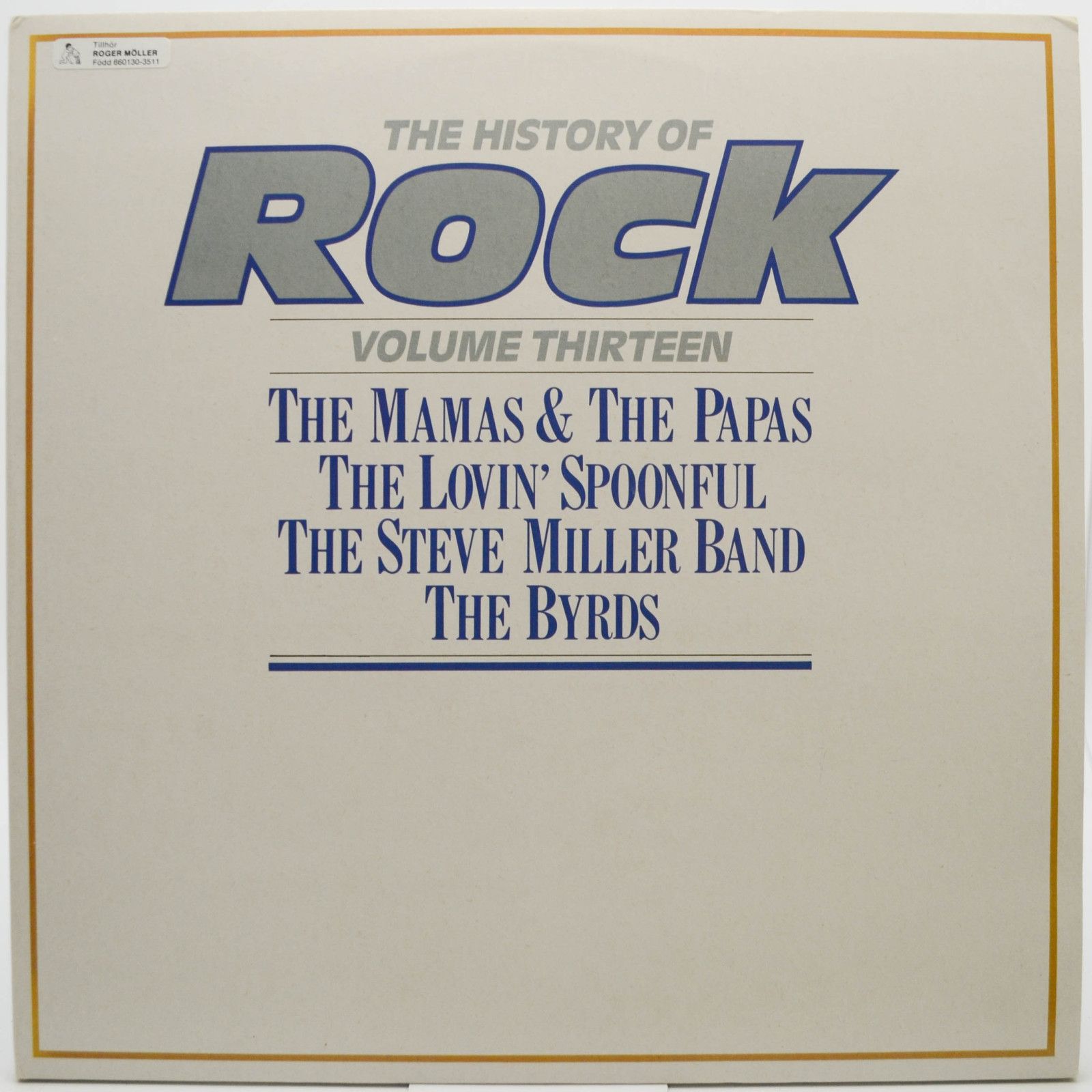 Mamas & The Papas / The Lovin' Spoonful / The Steve Miller Band / The Byrds — The History Of Rock (Volume Thirteen) (2LP, UK), 1983