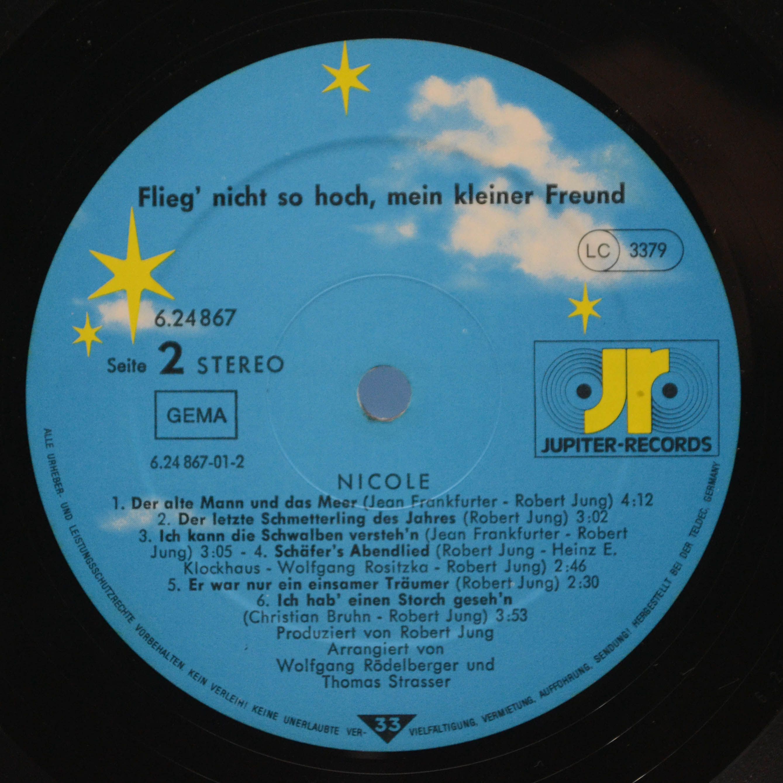 Виниловая пластинка Nicole — Flieg' Nicht So Hoch, Mein Kleiner Freund, 1981