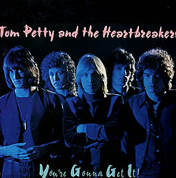 You're Gonna Get It! (Tom Petty And The Heartbreakers)