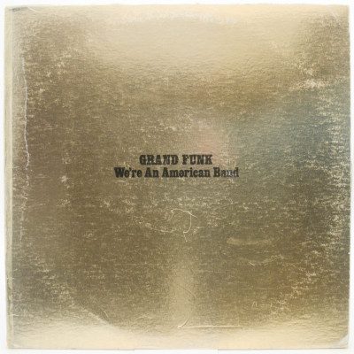 We're An American Band (USA), 1973