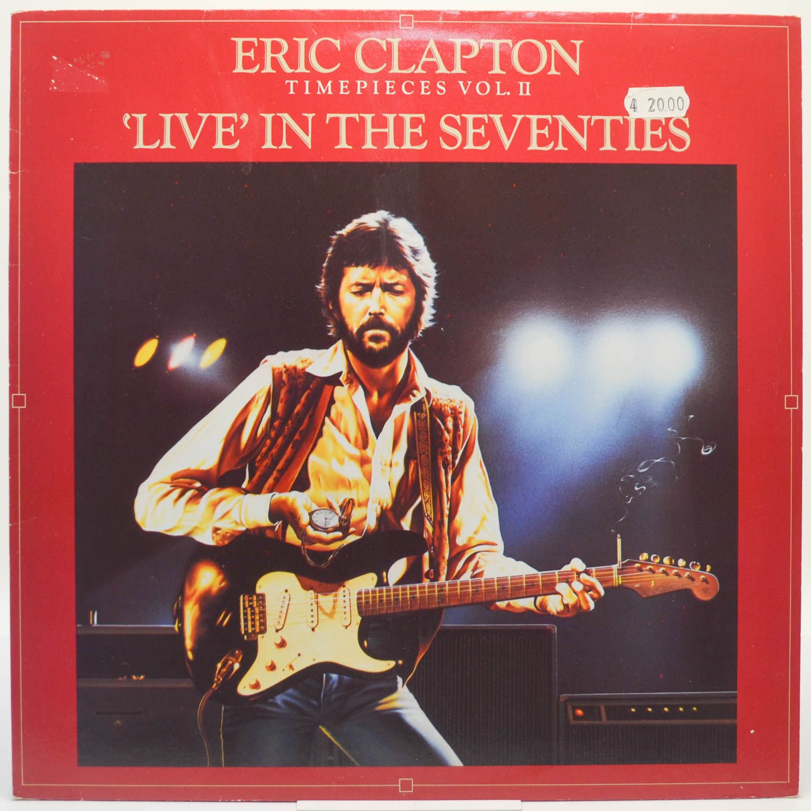 Eric Clapton — Timepieces Vol. II - 'Live' In The Seventies, 1983