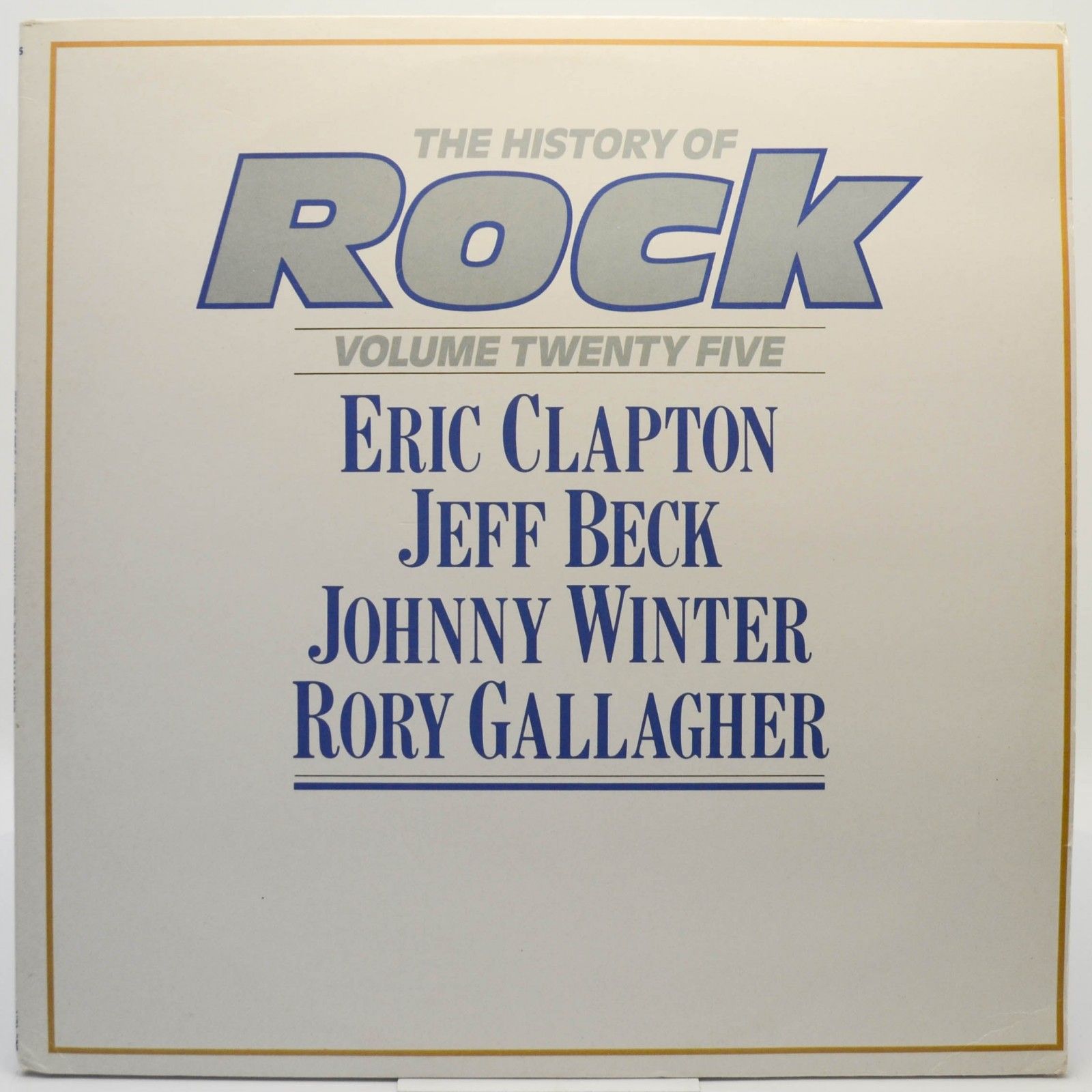 Eric Clapton / Jeff Beck / Johnny Winter / Rory Gallagher — The History Of Rock (Volume Twenty Five) (2LP, UK), 1984