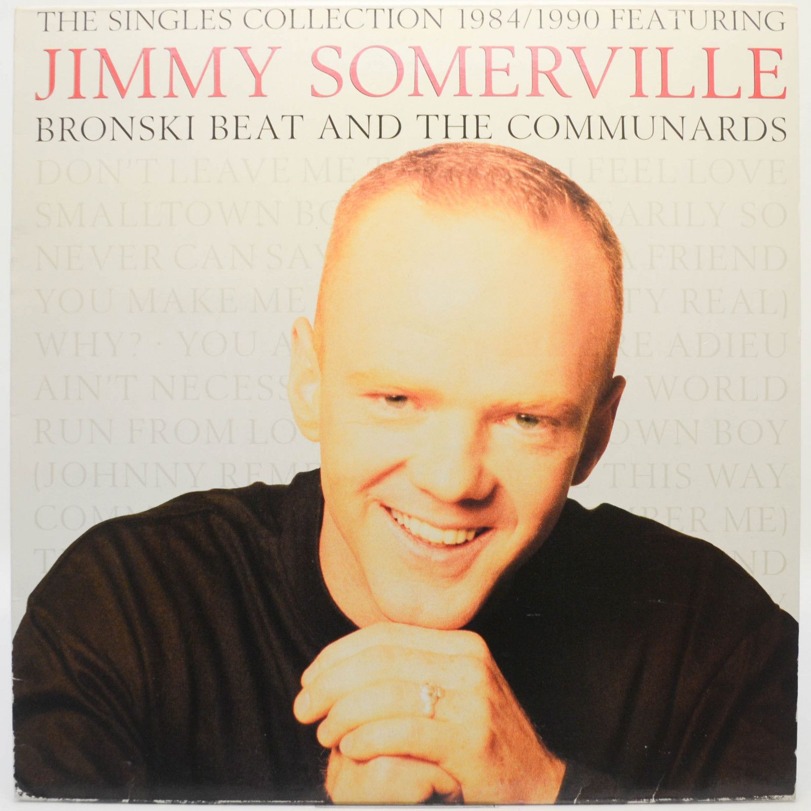 Jimmy Somerville Featuring Bronski Beat And The Communards — The Singles Collection 1984/1990, 1990