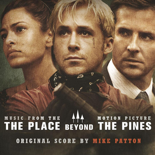 The Place Beyond The Pines (Music From The Motion Picture)