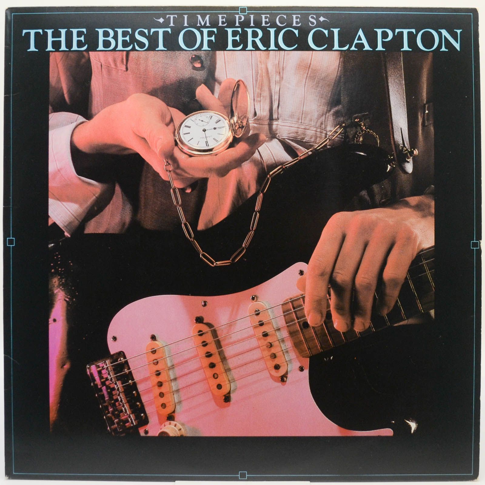 Eric Clapton — Time Pieces - The Best Of Eric Clapton (USA), 1984