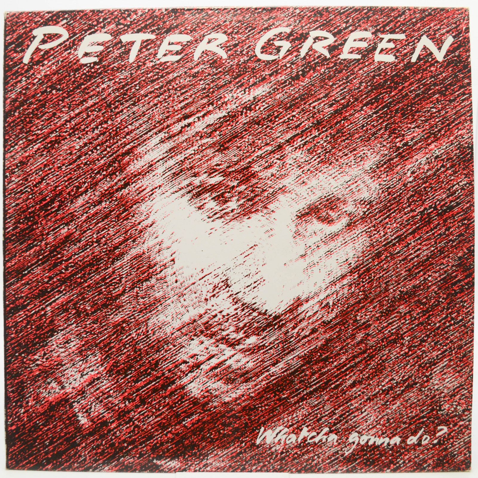 Peter Green — Whatcha Gonna Do?, 1981